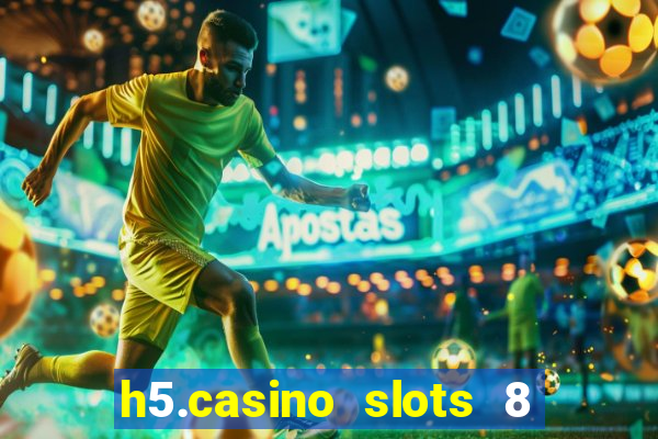 h5.casino slots 8 paga mesmo